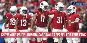 Arizona Cardinals Apparel for True Fans