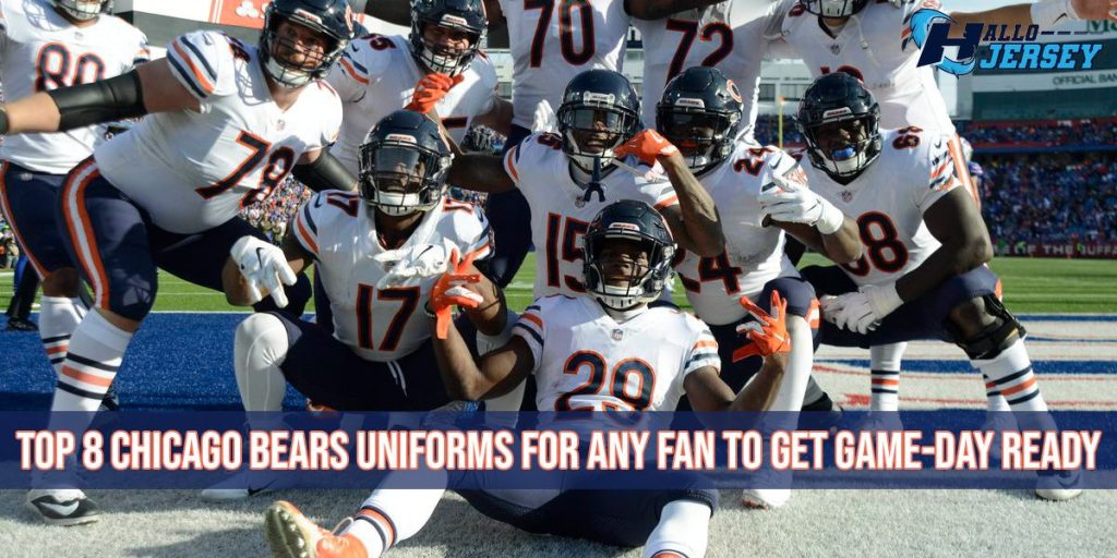 Top 8 Chicago Bears Uniforms for Any Fan to Get Game Day Ready