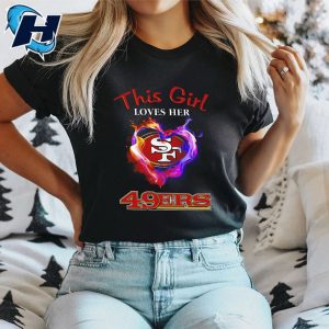 49er Shirts For Women This Girl Loves Her Niners T Shirt 2