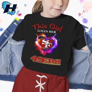 49er Shirts For Women This Girl Loves Her Niners T Shirt 3