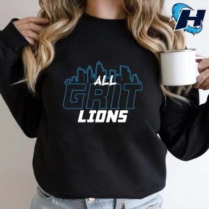 Detroit Lions Football Team All Grit Lions Sweatshirt