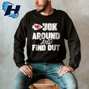 Fuck Around And Find Out Kansas City Chiefs Shirt 4