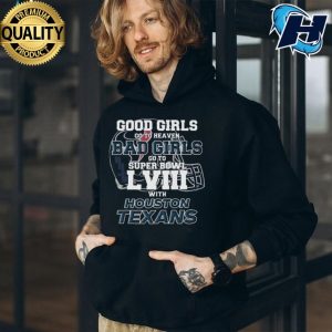 Good Girls Go to Heaven Super Bowl LVIII With Houston Texans Shirt 4