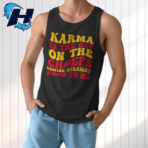 Karma Is the Guy On The Chiefs Travis Kelce Bowl T Shirts 4