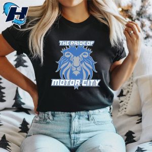 The Pride of Motor City T Shirt Hometown Detroit Lions T Shirt 1