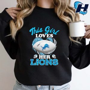 This Girl Loves Her Detroit Lions 2024 Official Sweatshirt