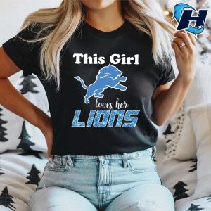 This Girl Loves Her Detroit Lions Nfl T Shirt 1