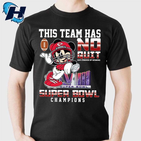 This Team Has No Quit Chiefs Super Bowl Shirts