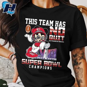This Team Has No Quit Chiefs Super Bowl Shirts 7