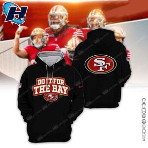 49ers Do It For The Bay Hoodie 1