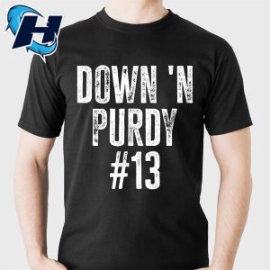 Down N Purdy 13 Brock Purdy 49ers Football T Shirt 4