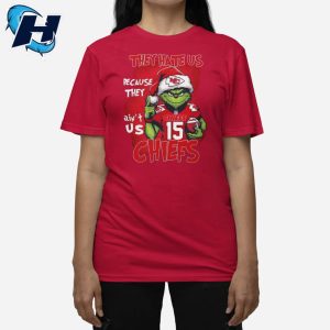 Grinch They Hate Us Because They Aint Us Chiefs Shirt 1
