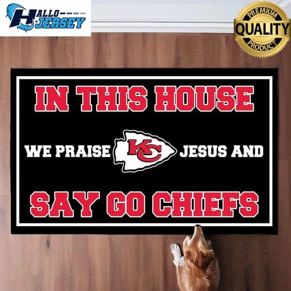 In This House We Praise Jesus and Say Go Chiefs Doormat
