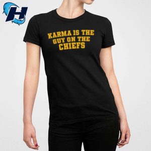 Karma Is The Guy On The Chiefs Shirt 3