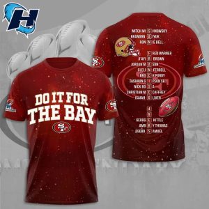 Sf 49ers Do It For The Bay 3D Shirt 1