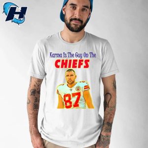 Travis Kelce Karma Is The Guy On The Chiefs Shirt 1